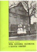 Bárth János - Népek, életformák, hagyományok a kalocsai Sárközben