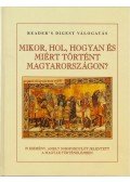 Falcsik Mária,Száray Miklós - Mikor, hol, hogyan és miért történt Magyarországon?