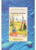 Anton Pavlovics Csehov - Három nővér