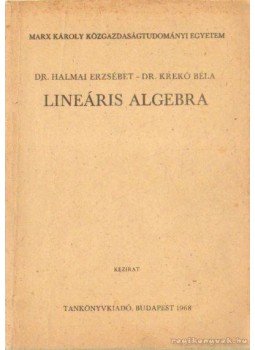 Dr. Halmai Erzsébet, Krekó Béla - Lineáris algebra, Budapest 1973 antikvár könyv