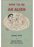 George Mikes - How to be an Alien