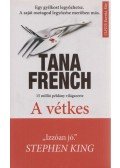Tana French - A vétkes