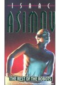Isaac Asimov - The Rest of the Robots