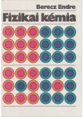 Berecz Endre - Fizikai kémia