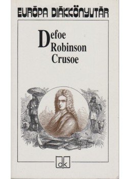 Daniel Defoe - Robinson Crusoe Daniel Defoe - Robinson Crusoe, Budapest 2006 antikvár könyv