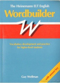 Wellman, Guy - The Heinemann ELT English Wordbuilder (angol), Oxford, UK 2006 antikvár könyv