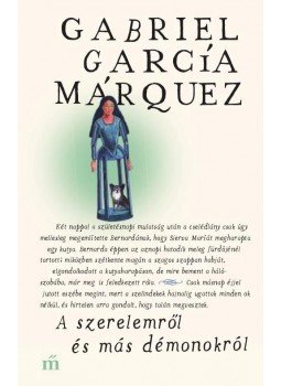 Gabriel García Márquez - A szerelemről és más démonokról, Budapest 2019 antikvár könyv