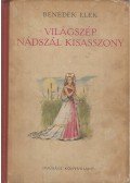 Benedek Elek - Világszép Nádszál kisasszony