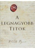 Rhonda Byrne - A legnagyobb Titok