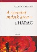 Gary Chapman - A szeretet másik arca - a harag