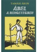 Tamási Áron - Ábel a rengetegben