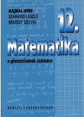 Hajnal Imre,Számadó László,Békéssy Szilvia - Matematika 12. a gimnáziumok számára