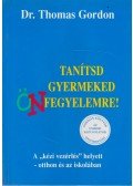  Dr. Thomas Gordon - Tanítsd gyermeked önfegyelemre!