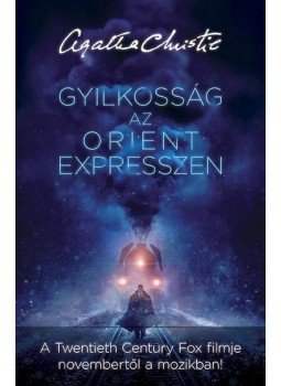 Agatha Christie - Gyilkosság az Orient Expresszen Agatha Christie - Gyilkosság az Orient Expresszen, Budapest 2018 antikvár könyv
