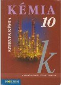 Horváth Balázs,Péntek Lászlóné,Dr. Síposné Dr. Kedves Éva - Kémia 10.