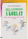 Rogge, Jan-Uwe - Kell a gyereknek a korlát