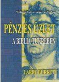Burkett, Larry - Pénz és üzlet a Biblia tükrében