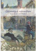 Krúdy Gyula,Fráter Zoltán - Ódonságok városában