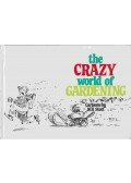 STOTT, BILL - The Crazy World of Gardening