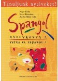 Nagy Erika,Seres Krisztina,Adela Milán Vela - Spanyol nyelvkönyv I.