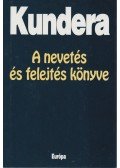 Milan Kundera - A nevetés és felejtés könyve