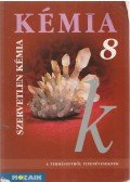 Horváth Balázs,Péntek Lászlóné,Dr. Síposné Dr. Kedves Éva - Kémia 8 - Szervetlen kémia