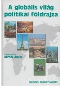 Dr. Bernek Ágnes - A globális világ politikai földrajza