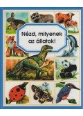 Selley, Lindsey,Emilie Beaumont - Nézd, milyenek az állatok!