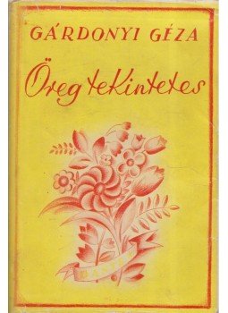 Gárdonyi Géza - Öreg tekintetes Gárdonyi Géza - Öreg tekintetes, Budapest 0 antikvár könyv