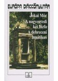Jókai Mór - A nagyenyedi két fűzfa / A debreceni lunátikus