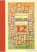 Madocsai László - Irodalom a középiskolák 12. évfolyama számára
