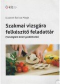 Dudásné Baricza Margit - Szakmai vizsgára felkészítő feladattár