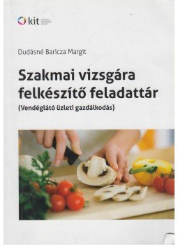 Dudásné Baricza Margit - Szakmai vizsgára felkészítő feladattár,  2015 antikvár könyv