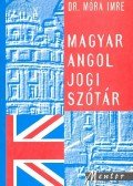 Móra Imre - Magyar-angol jogi szótár
