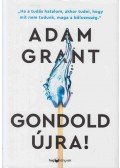 Adam Grant - Gondold újra!