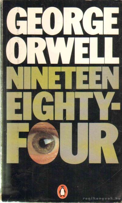 George Orwell - Nineteen Eighty-Four