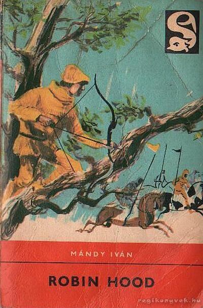 Mándy Iván - Robin Hood