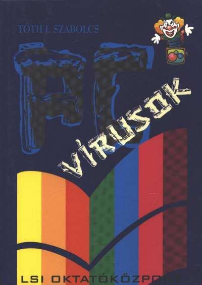 Tóth J. Szabolcs - PC vírusok