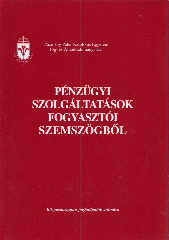 Katona Klára - Pénzügyi szolgáltatások fogyasztói szemszögből