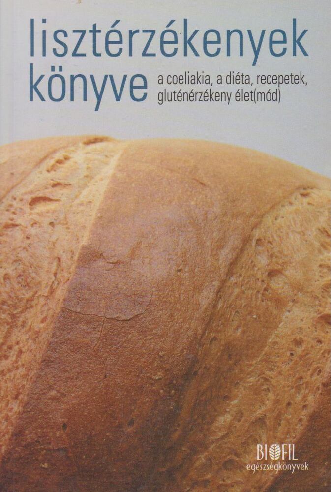 Dr. Banai János,Horváth Zoltánné,Koltai Tünde,Veresné Bálint Mária - Lisztérzékenyek könyve