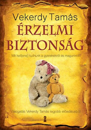 Vekerdy Tamás - Érzelmi biztonság