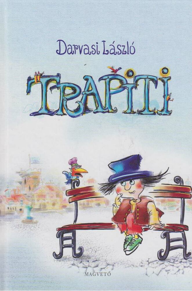 Darvasi László - Trapiti