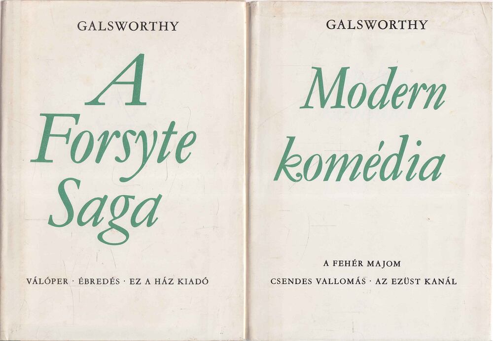 John Galsworthy - A Forsyte-Saga 1-2. / Modern komédia 1-2.