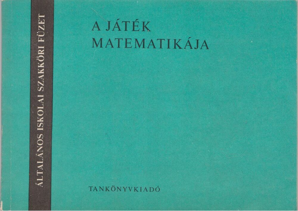 Radnai Gyuláné Szendrei Julianna - A játék matematikája