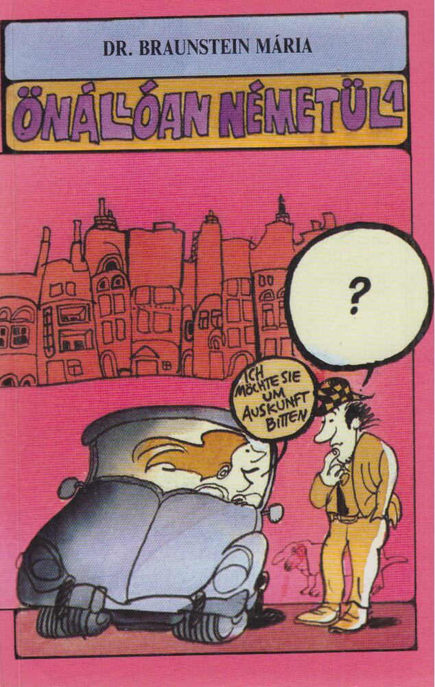 Dr. Braunstein Mária - Önállóan németül 1.