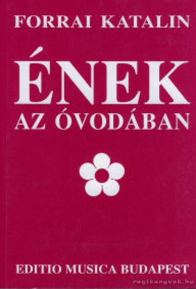 Forrai Katalin - Ének az óvodában