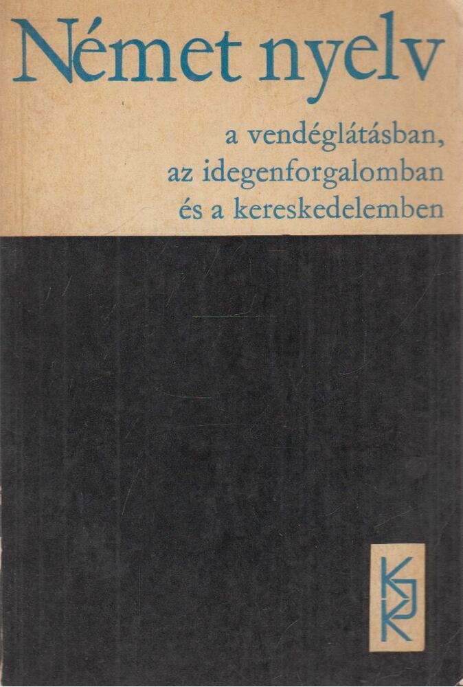 Kaszab Andor - Német nyelv a vendéglátásban, az idegenforgalomban és a kereskedelemben