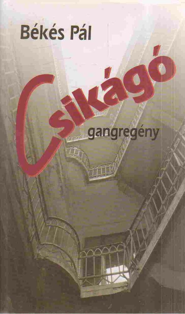 Békés Pál - Csikágó