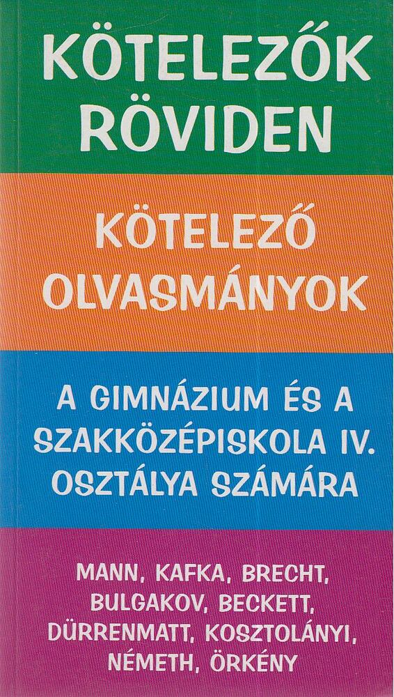 Vadai István,Dávid Katalin Zsuzsanna (összeáll.) - Kötelezők röviden 4.