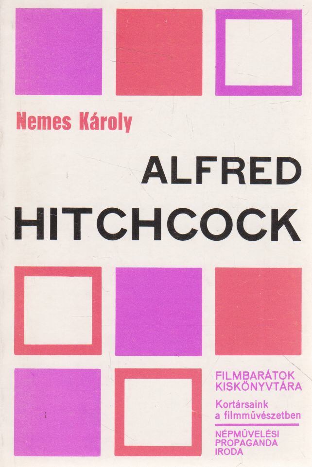 Nemes Károly - Alfred Hitchcock Nemes Károly - Alfred Hitchcock, Budapest 1984 antikvár könyv